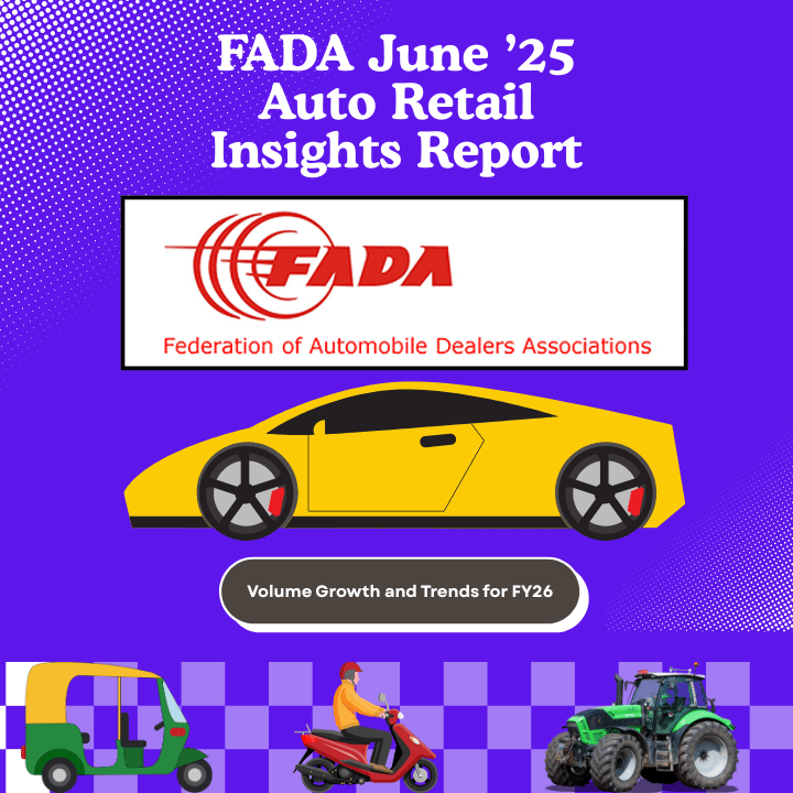FADA June ’25 Auto Retail Report & Q1 FY26 Insights: Volume Growth, Segment Trends & Near-Term Outlook